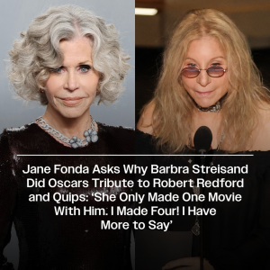 Jane Fonda Just Said What Everyone Was Thinking About Barbra Streisand at the Oscars